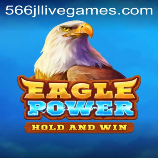 Unveiling the Excitement of EaglePower: A New Dimension in Gaming